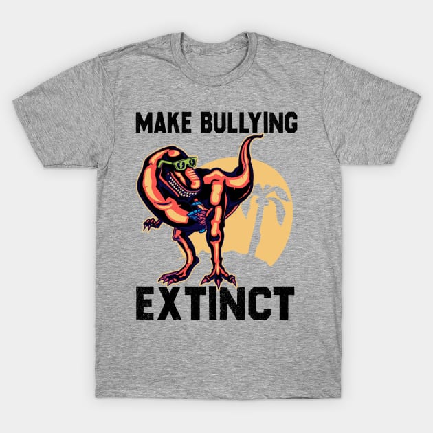 Make Bullying Extinct,We Wear Orange For Unity Day,Dinosaur, Anti Bullying Unity Day Gift T-Shirt by UniqueBoutique